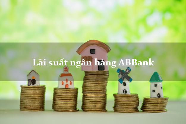 Lãi suất ngân hàng ABBank