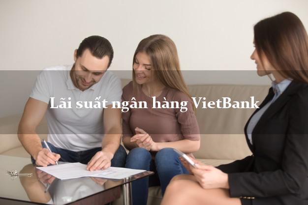 Lãi suất ngân hàng VietBank