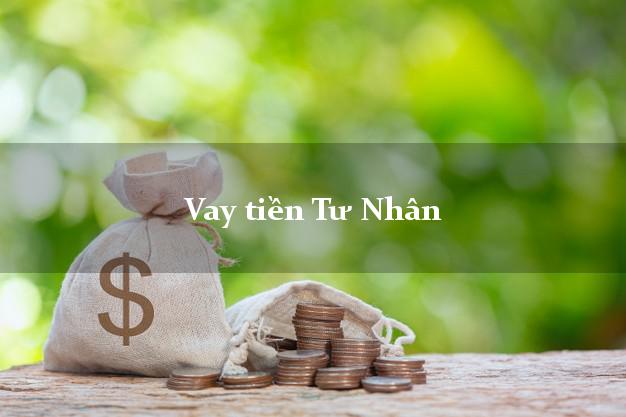 Vay tiền Tư Nhân